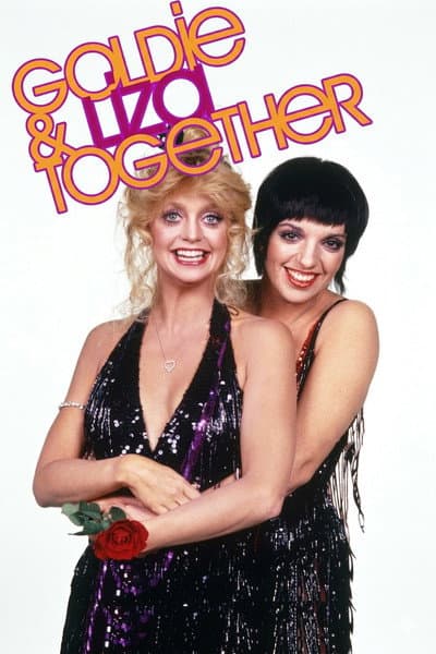 Goldie and Liza Together