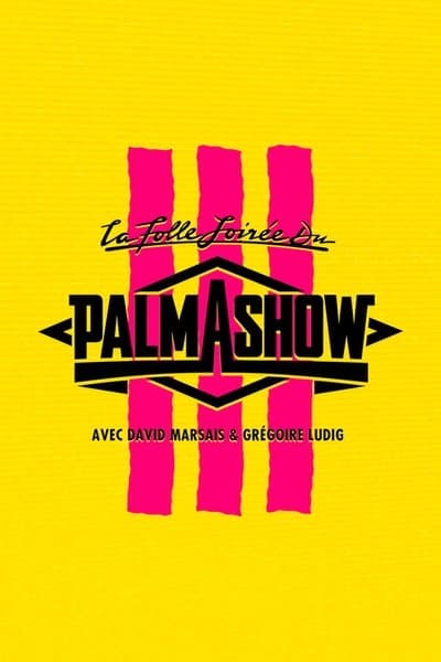La Folle Soirée du Palmashow 3